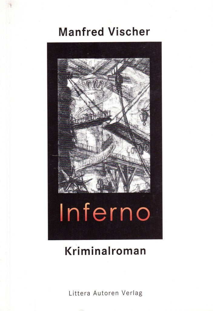 Inferno: Kriminalroman - Vischer, Manfred book