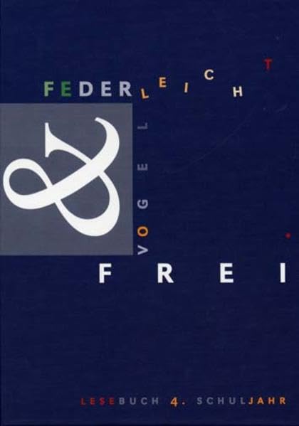 Federleicht und vogelfrei - Lesebuch für das 4. Schuljahr: federleicht & vogelfrei: Lesebuch mit CD-ROM book