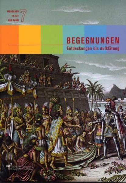 Begegnungen, Entdeckungen bis Aufklärung: Textbuch (Menschen in Zeit und Raum) Politics & History