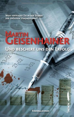 Und beschere uns den Erfolg: Kriminalroman Contemporary literature
