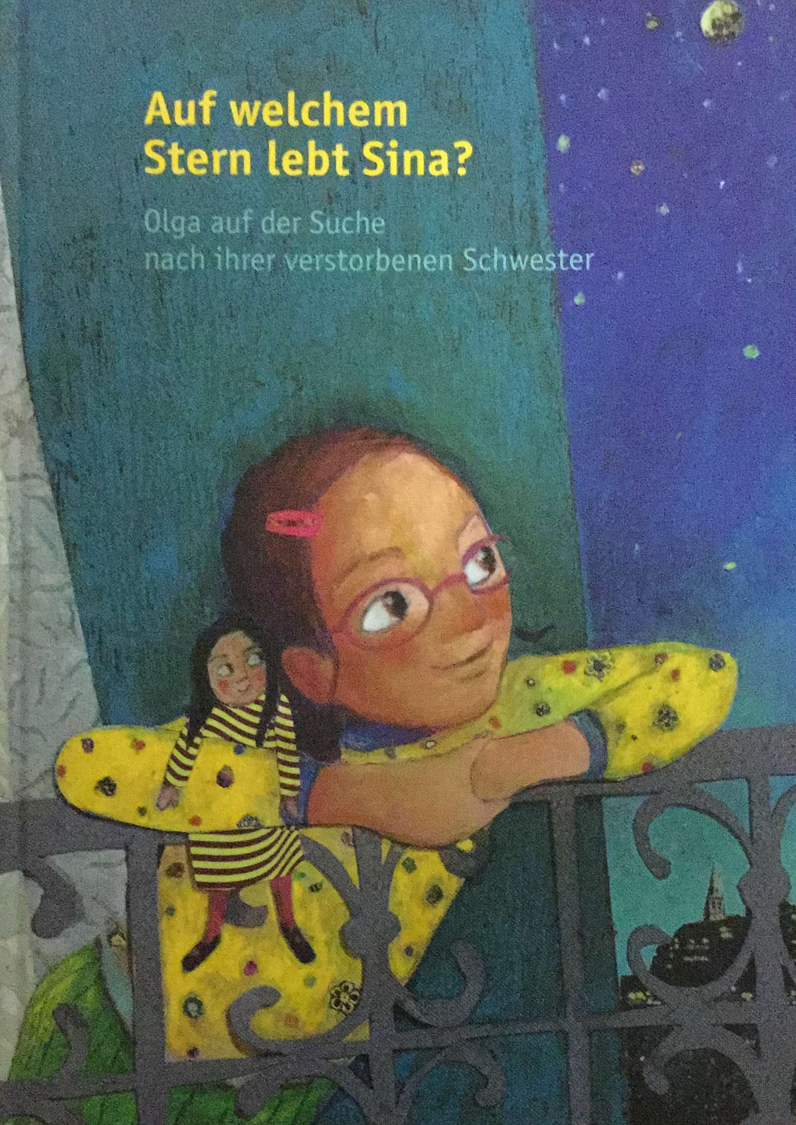 Auf welchem Stern lebt Sina?: Olga auf der Suche nach ihrer verstorbenen Schwester Books