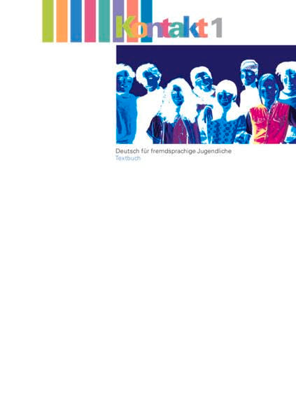 Kontakt 1 / Textbuch: Deutsch für fremdsprachige Jugendliche (Kontakt 1: Deutsch für fremdsprachige Jugendliche) Foreign Languages ​​& Dictionaries