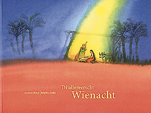 Di allereerscht Wienacht: D Wienachtsgschicht verzelt, 1. bis 3. Schuljahr. Mundart-Ausgabe book