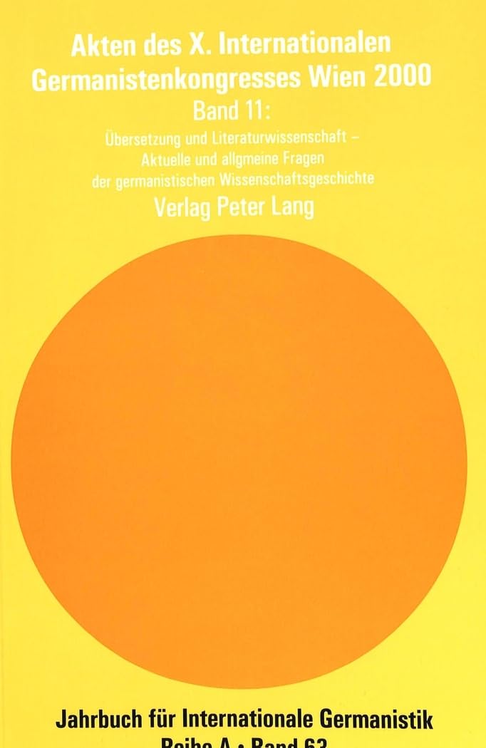 Akten des X. Internationalen Germanistenkongresses Wien 2000 - «Zeitenwende – Die Germanistik auf dem Weg vom 20. ins 21. Jahrhundert»: Band 11- ... Abhandlungen und Beiträge, Band 63) Social Sciences