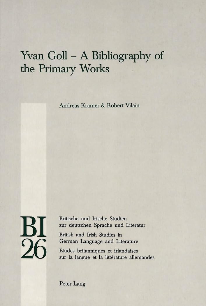 Yvan Goll – A Bibliography of the Primary Works book