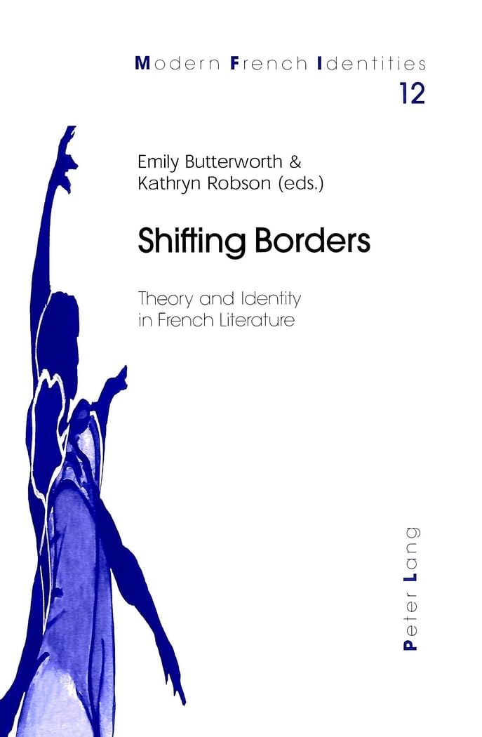 Shifting Borders: Theory and Identity in French Literature book