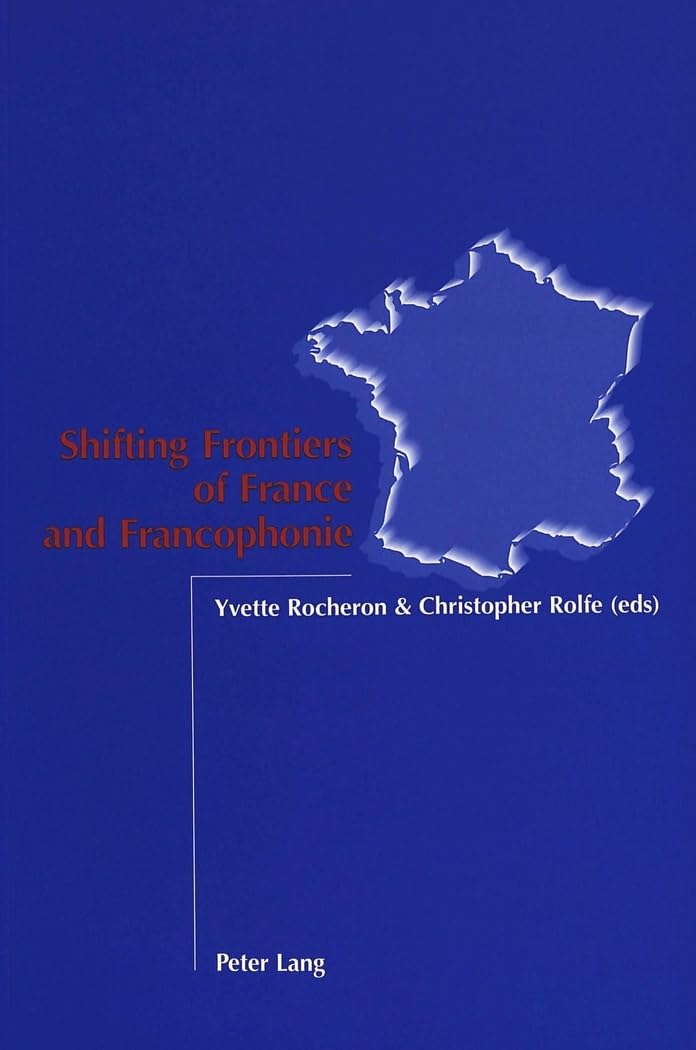 Shifting Frontiers of France and Francophonie Reference Books