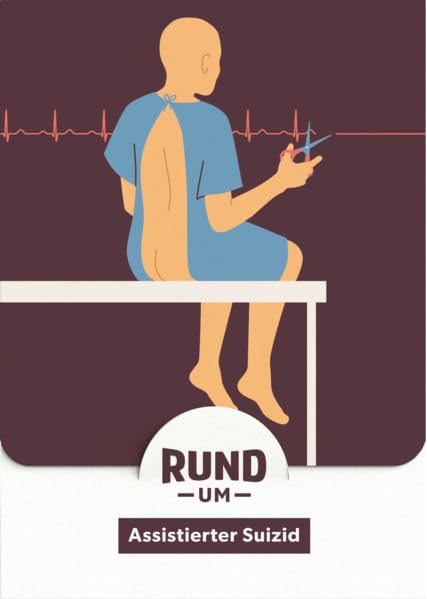 RUND UM Assistierter Suizid: Illustriertes Frage-Antwort-Kartenset (RUND UM: Illustrierte Frage-Antwort-Kartensets zu sensiblen Themen) Reference Books