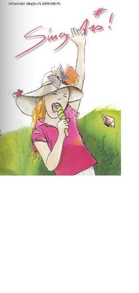 Sing Ais! - Liederbuch: Schweizer Singbuch Mittelstufe Learning & Reference