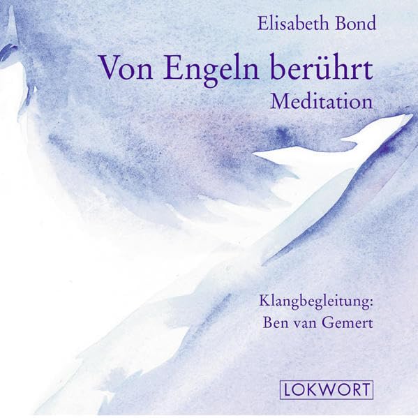 Von Engeln berührt: Geführte Meditation Religion & Esotericism