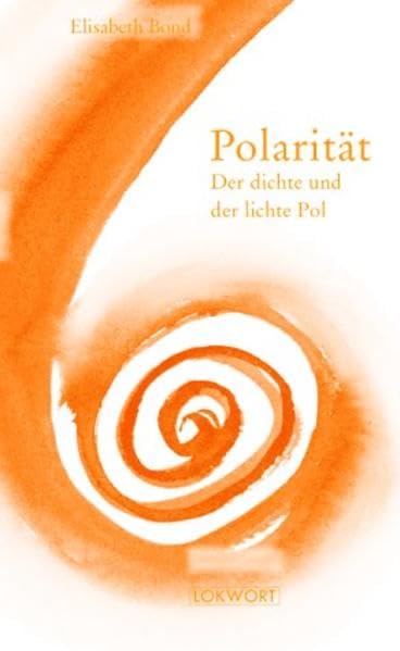 Polarität: Der dichte und der lichte Pol (Dimensionen) Religion & Esotericism