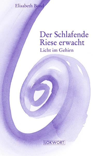 Der schlafende Riese erwacht. Licht im Gehirn Religion & Esotericism