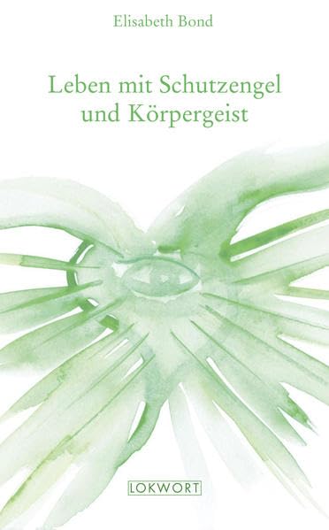 Leben mit Schutzengel und Körpergeist Second hand books on Religion & Esotericism
