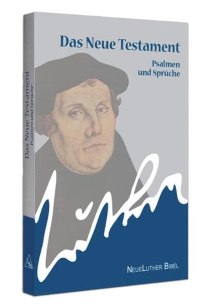 Das Neue Testament Psalmen und Sprüche: NeueLuther Bibel Religion & Esotericism
