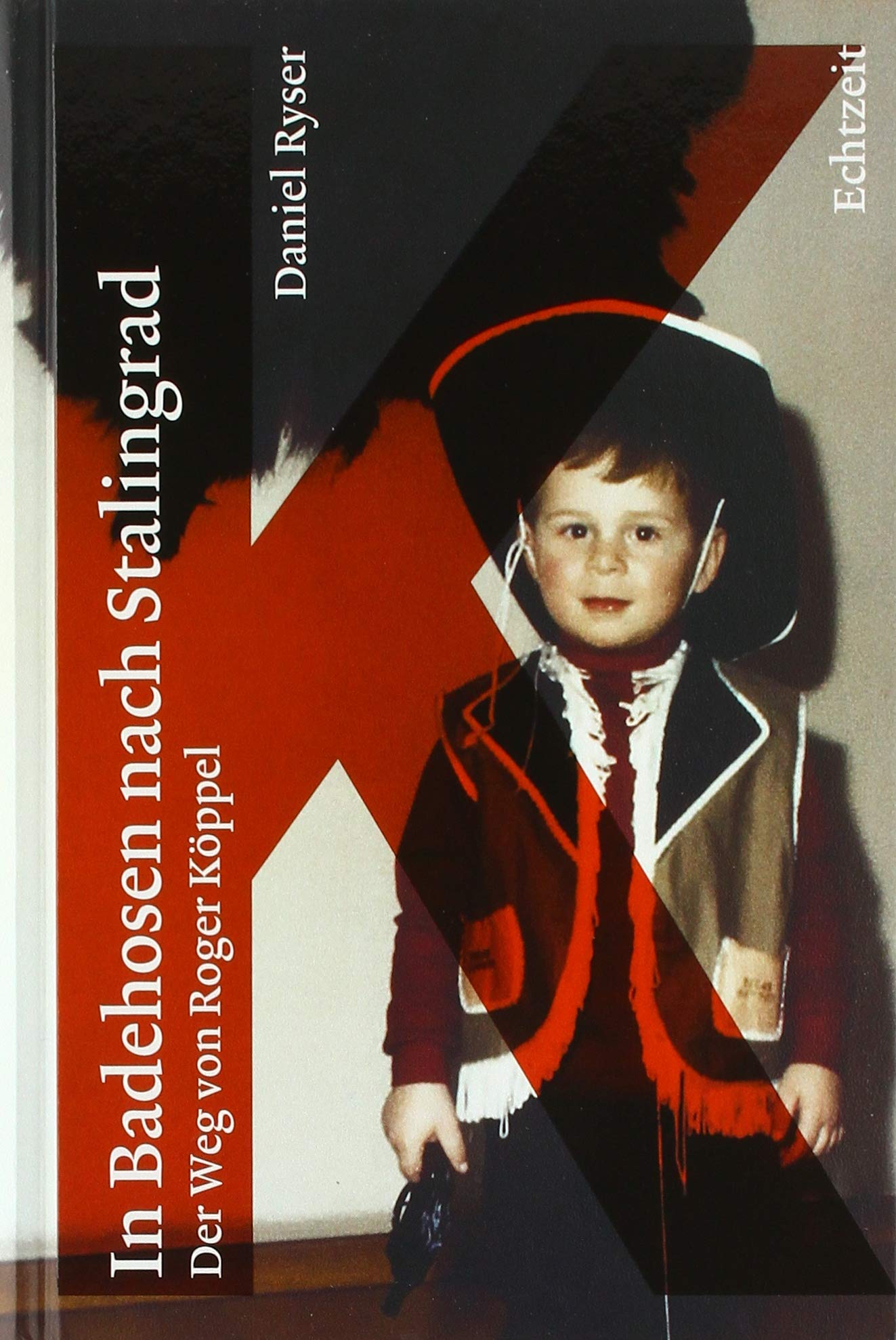 In Badehosen nach Stalingrad. Der Weg von Roger Köppel Essays & Short Stories