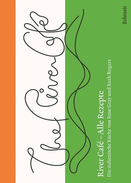 River Café - Alle Rezepte. Leisure, Home & Garden