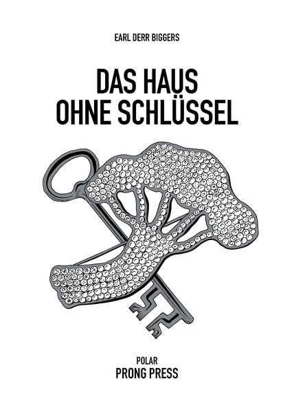 Das Haus ohne Schlüssel: Ein Charlie Chan-Krimi - Band 1 (PRONG PRESS POLAR: Krimireihe) Crime & Thrillers