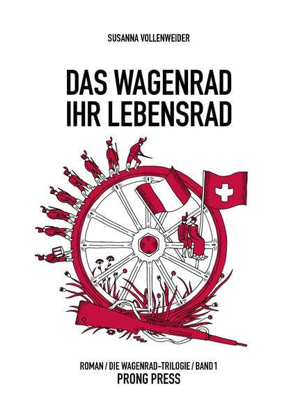 Das Wagenrad - Ihr Lebensrad: Erster Band der Wagenrad-Trilogie (Wagenrad-Trilogie: Ihr Lebensrad) Historical Fiction