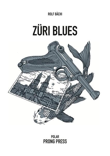 Züri-Blues: Ein Derek Morger-Krimi - Band 1 (PRONG PRESS POLAR: Krimireihe) Contemporary literature