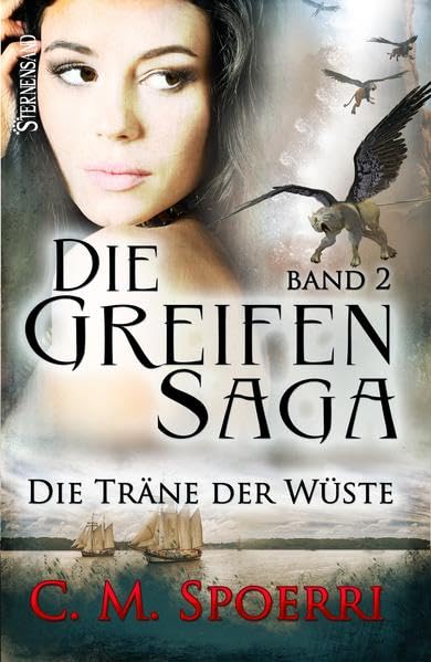 Die Greifen-Saga (Band 2): Die Träne der Wüste Historical Fiction