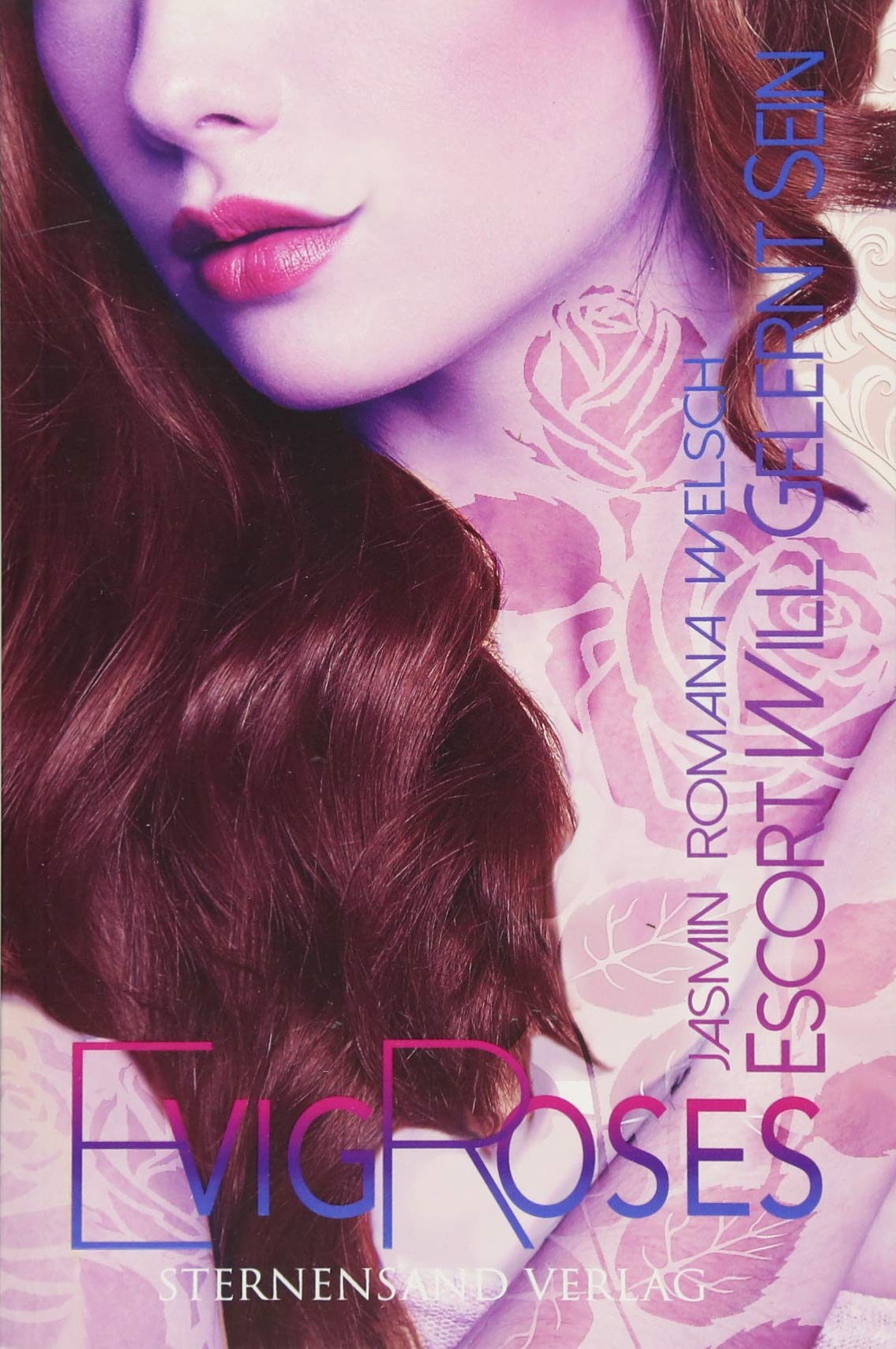 Evig Roses (Band 1): Escort will gelernt sein Contemporary literature