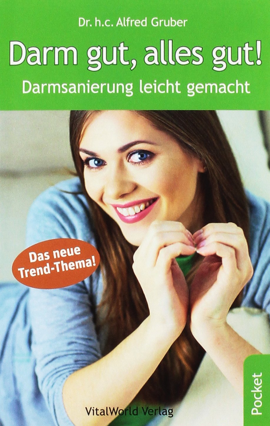 Darm gut, alles gut!: Darmsanierung leicht gemacht Health, Nutrition & Fitness