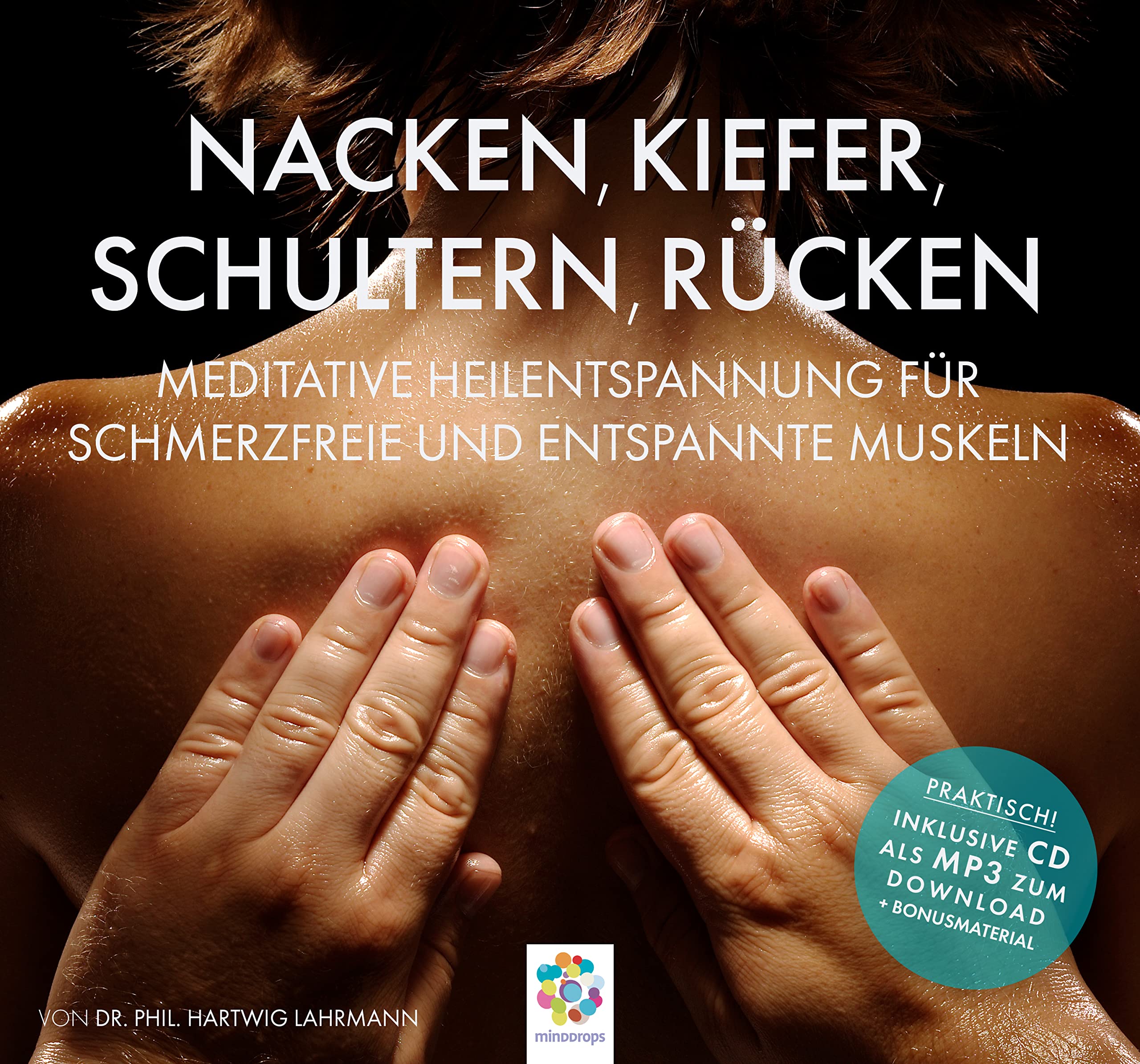 NACKEN, KIEFER, SCHULTERN, RÜCKEN * Meditative Heilentspannung für schmerzfreie und entspannte Muskeln * Inklusive CD als MP3-Download Health, Nutrition & Fitness