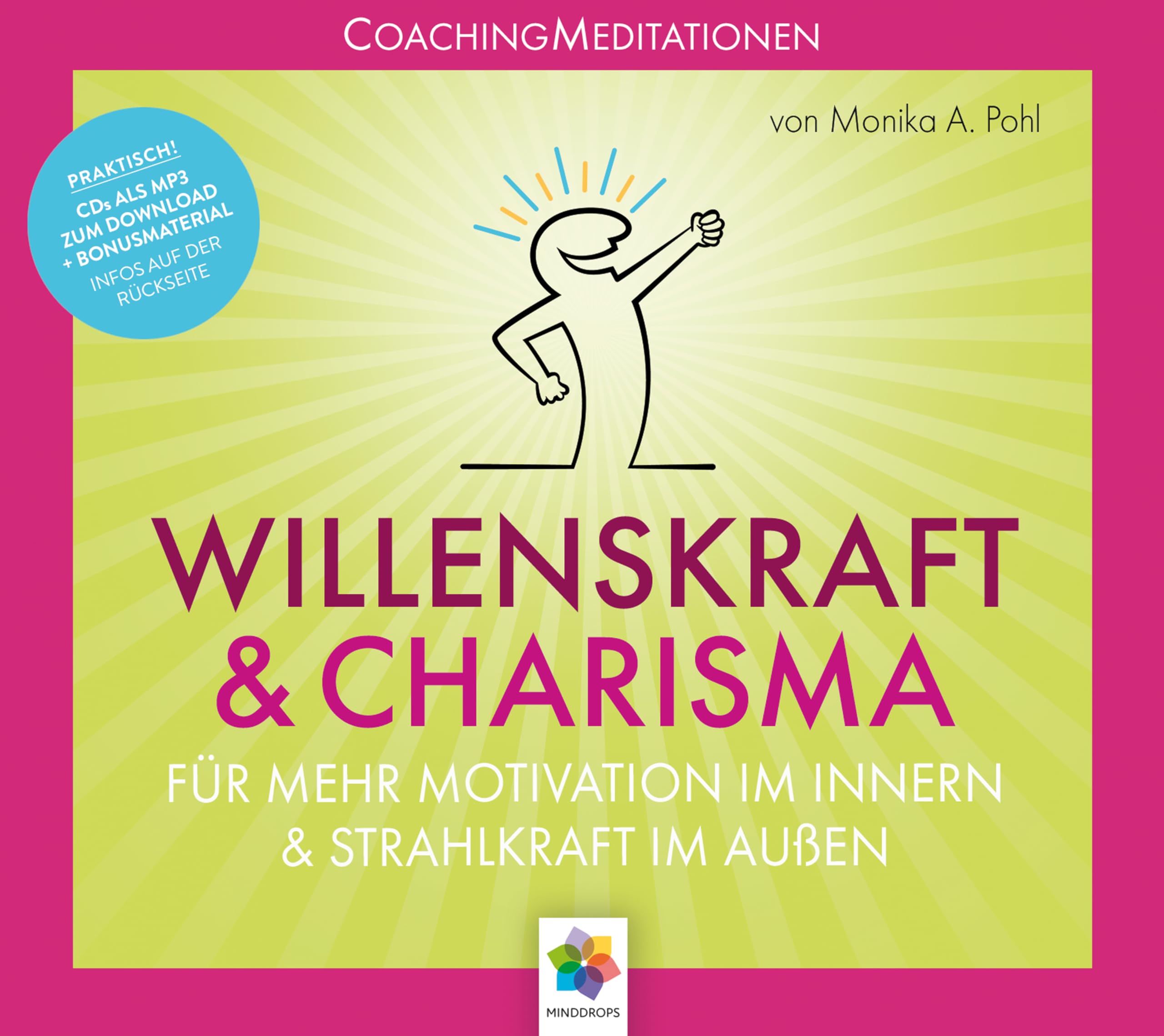 WILLENSKRAFT & CHARISMA: Für mehr Motivation im Innern und Strahlkraft im Außen (Coaching Meditationen, Band 3) Lifestyle