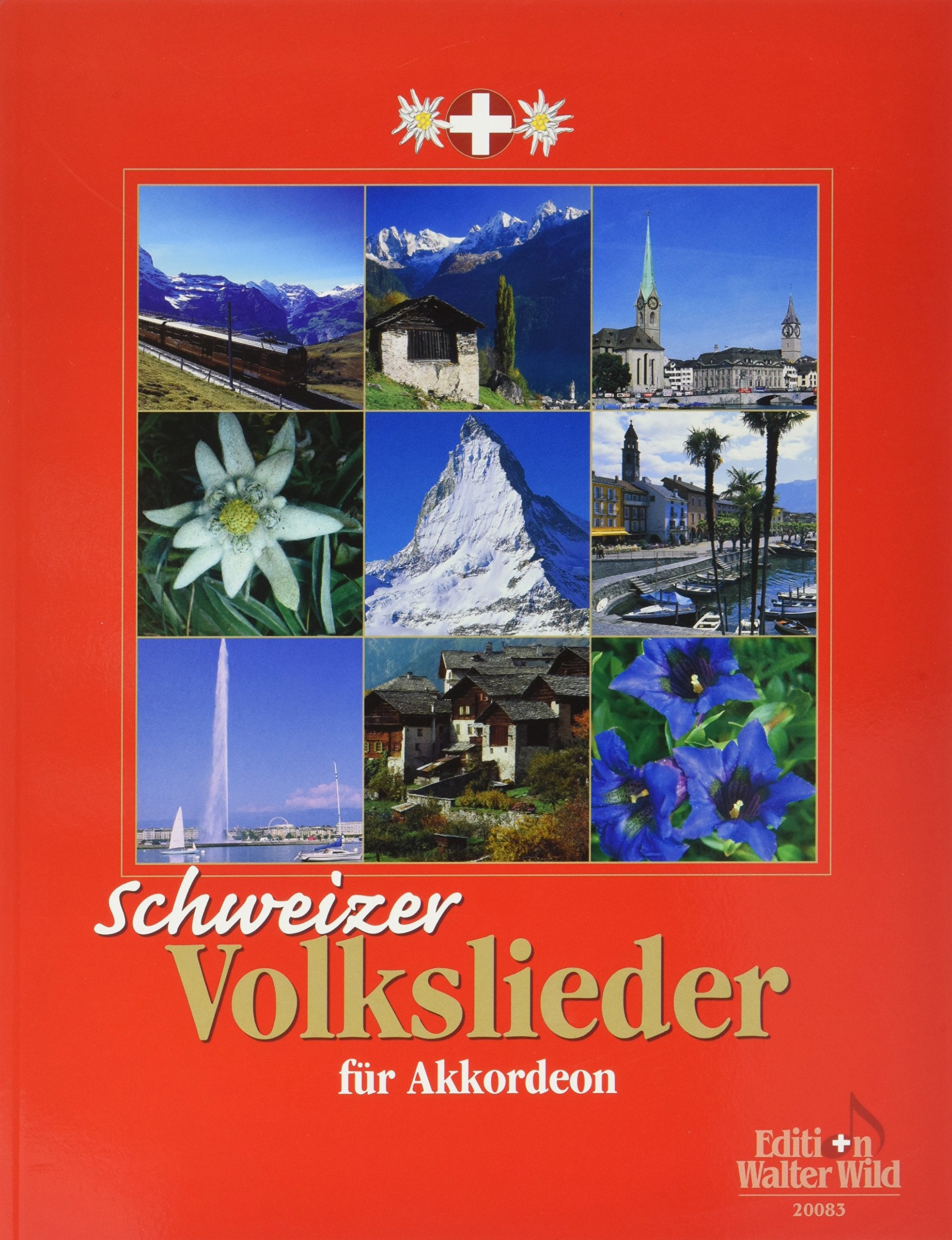 Schweizer Volkslieder für Akkordeon: 77 der bekanntesten Lieder aus allen vier Landesteilen Art & Literature
