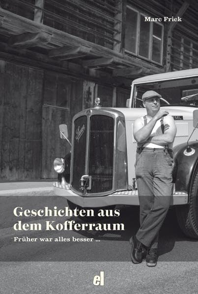 Geschichten aus dem Kofferraum: Früher war alles besser ... Contemporary literature