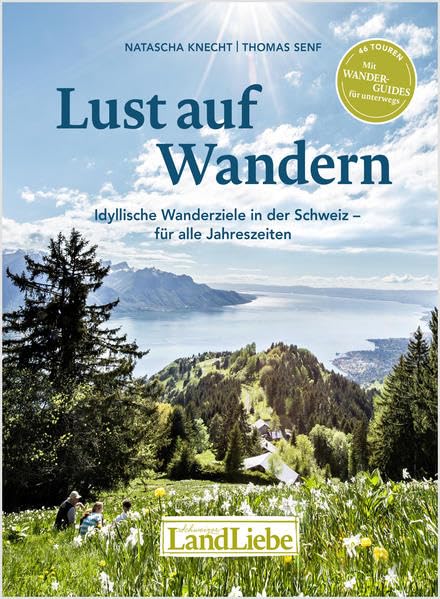 Lust auf Wandern: Lust auf Wandern - Idyllische Wanderziele für alle Jahreszeiten book