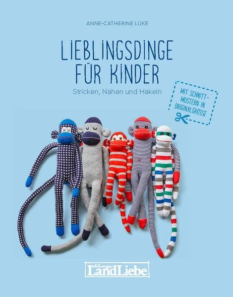 Lieblingsdinge für Kinder: Stricken, Nähen und Häkeln Contemporary literature