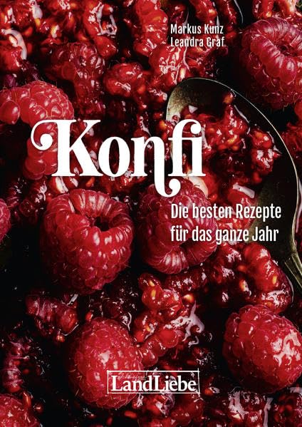 Konfi: Die besten Rezepte für das ganze Jahr Leisure, Home & Garden