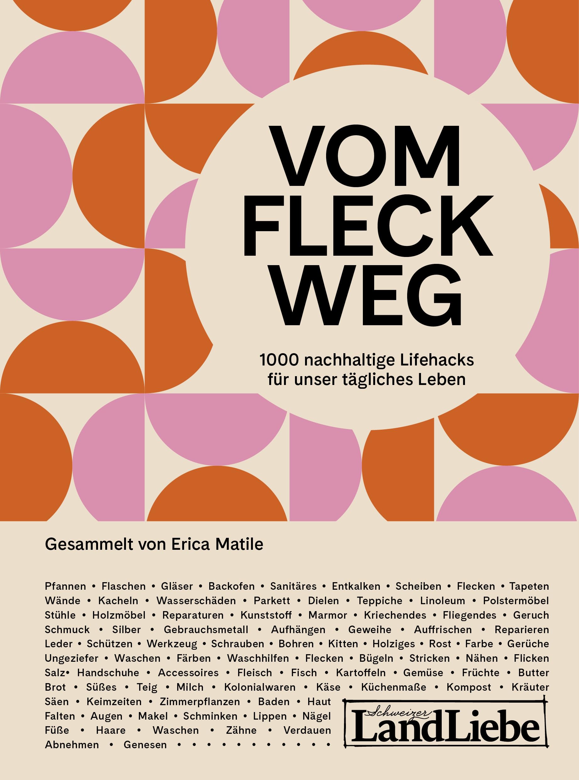 Vom Fleck weg - 1000 nachhaltige Lifehacks für unser tägliches Leben Leisure, Home & Garden