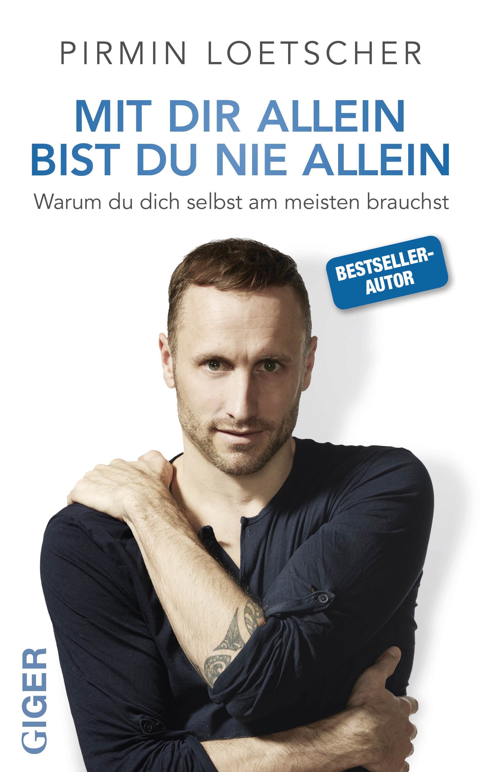 Mit dir allein bist du nie allein: Warum du dich selbst am meisten brauchst Lifestyle