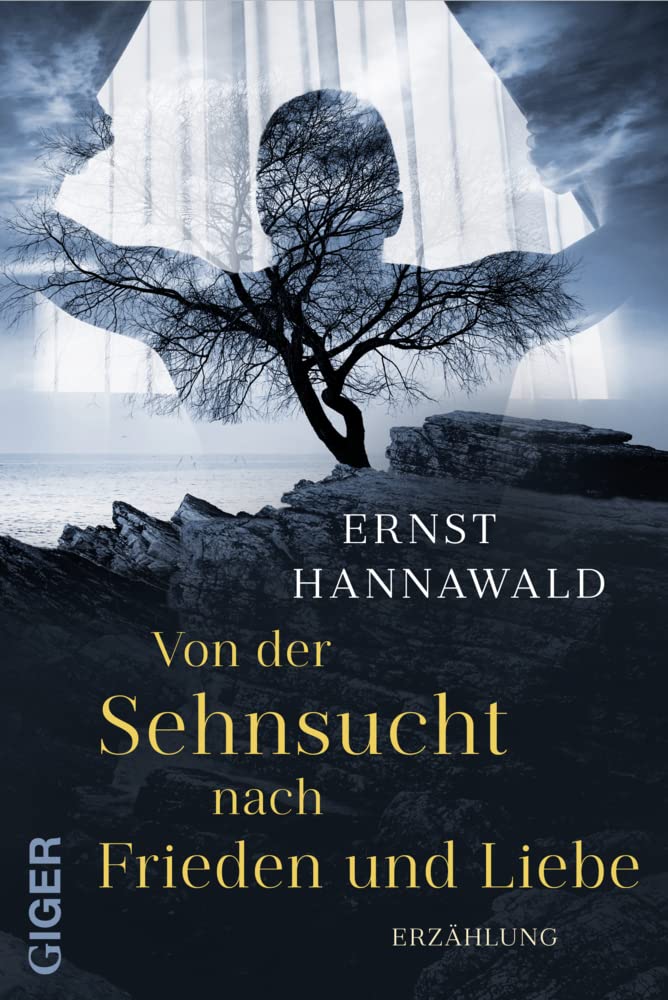 Von der Sehnsucht nach Frieden und Liebe: Erzählung Contemporary literature