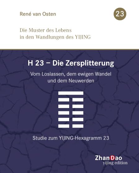 H 23 - Die Zersplitterung: Vom Loslassen, dem ewigen Wandel und dem Neuwerden Religion & Esotericism