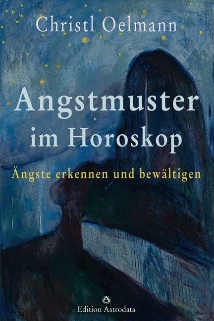 Angstmuster im Horoskop: Ängste erkennen und bewältigen (Edition Astrodata) Health, Nutrition & Fitness