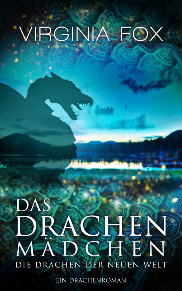 Das Drachenmädchen: Die Drachen der Neuen Welt (Ein Drachenroman) Fairy Tales & Legends