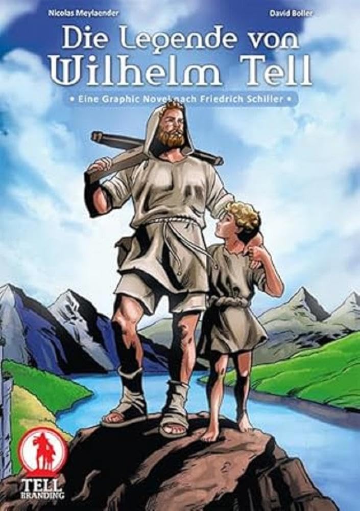 Die Legende von Wilhelm Tell: Eine Graphic Novel nach Friedrich Schiller Books