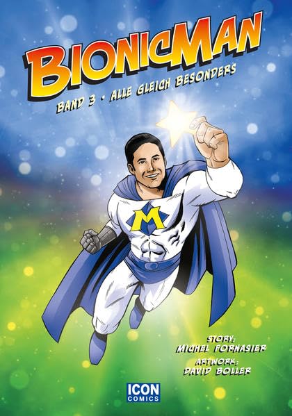 Bionicman: Band 3: Alle gleich besonders Manga
