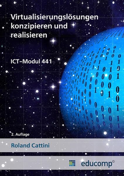 Virtualisierungslösungen konzipieren und realisieren: ICT Modul 441 (Educomp: Lehrmittel FA Informatik) Computer Science