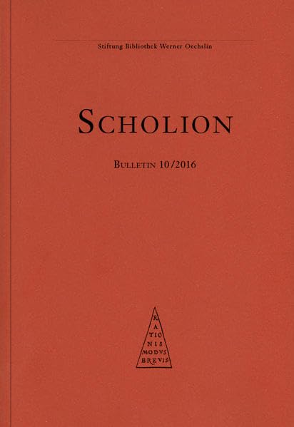 Scholion 10/2016 (Scholion: Mitteilungsblatt der Stiftung Bibliothek Werner Oechslin, Einsiedeln) Natural Sciences