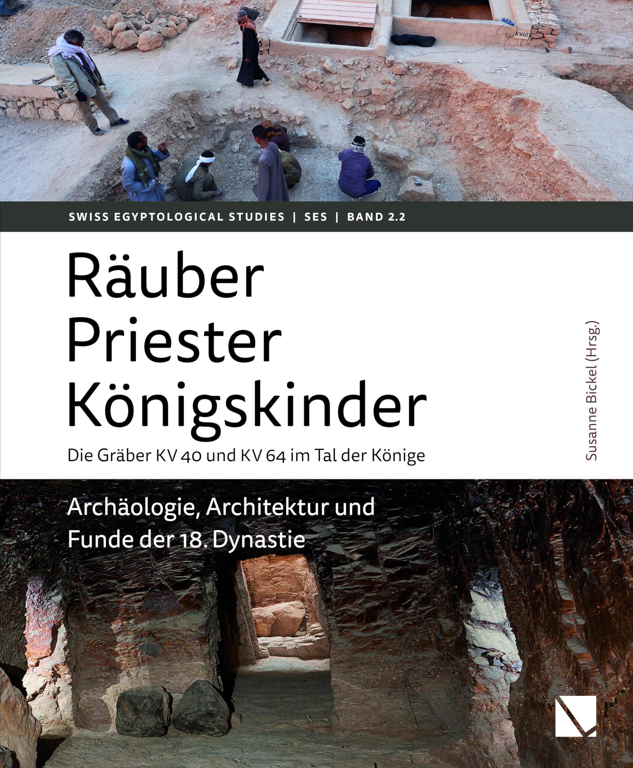Räuber - Priester - Königskinder. Die Gräber KV 40 und KV 64 im Tal der Könige. Social Sciences