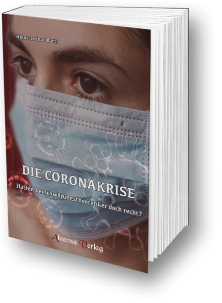 Die Coronakrise / Bd. 2: Hatten die (vernünftigen) "Verschwörungstheoretiker" doch recht? Books