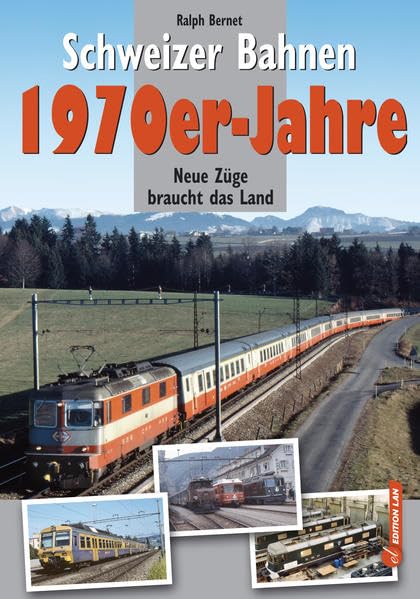 Schweizer Bahnen - 1970er-Jahre: Neue Züge braucht das Land Leisure, Home & Garden