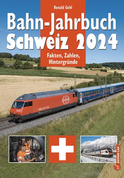 Bahn-Jahrbuch Schweiz 2024: Fakten, Zahlen, Hintergründe Leisure, Home & Garden