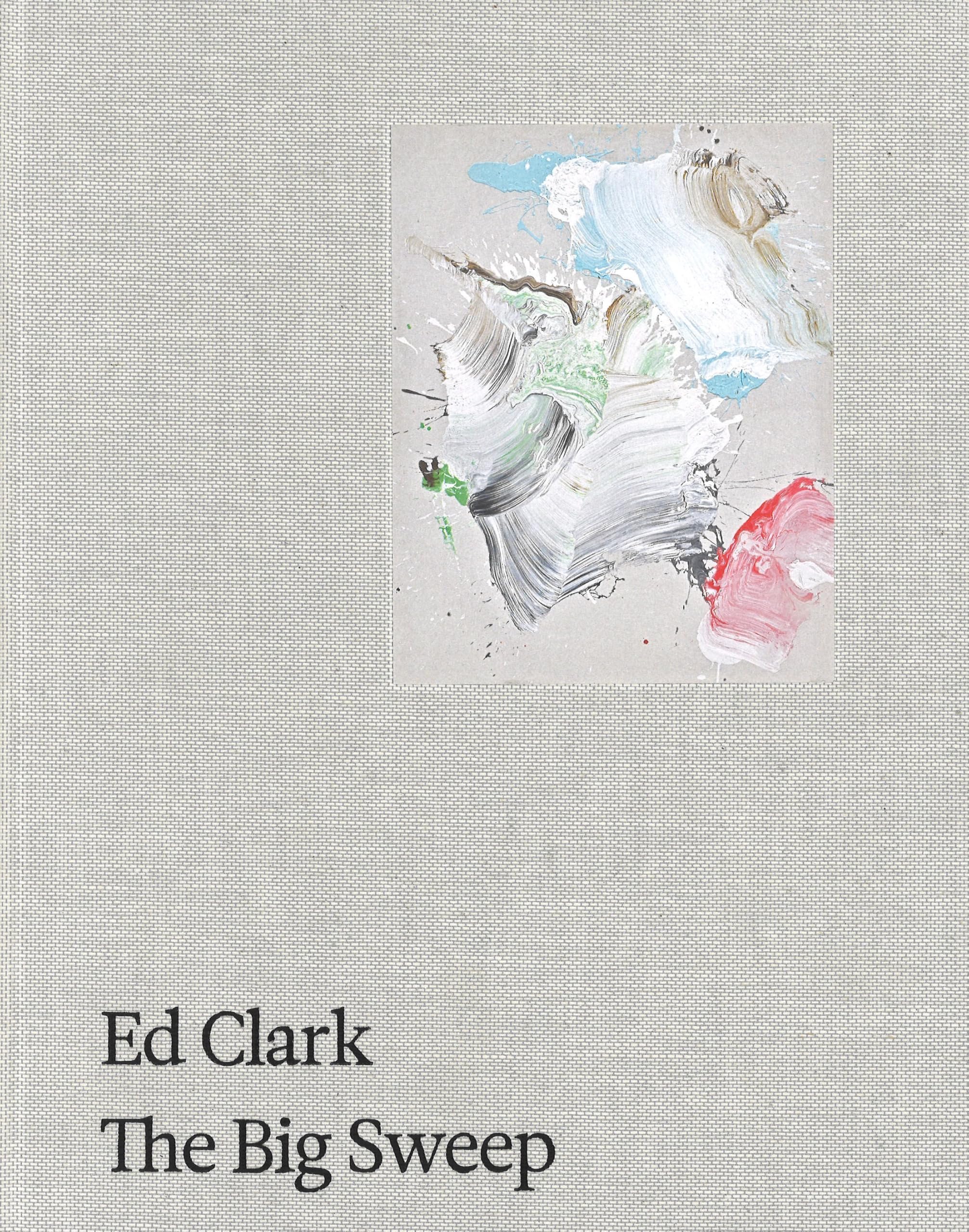 Ed Clark The Big Sweep Chronicles of a Life 1926-2019 book
