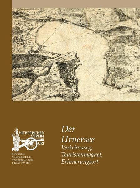 Der Urnersee: Historisches Neujahrsblatt 2019 Fiction