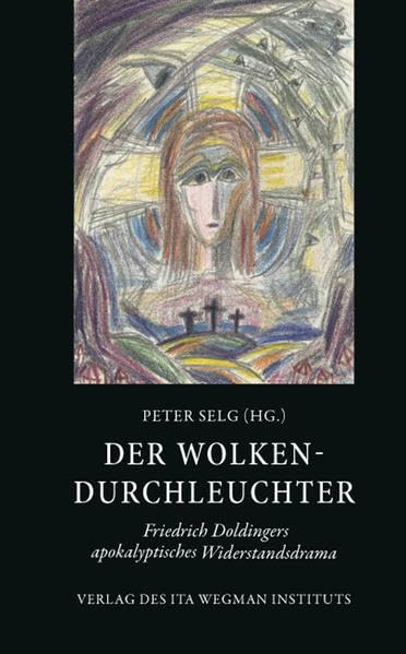 Der Wolkendurchleuchter: Friedrich Doldingers apakalyptisches Widerstandsdrama Religion & Esotericism
